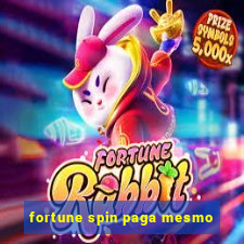 fortune spin paga mesmo